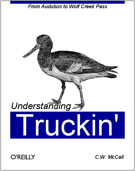 Understanding Truckin by C.W. McCall